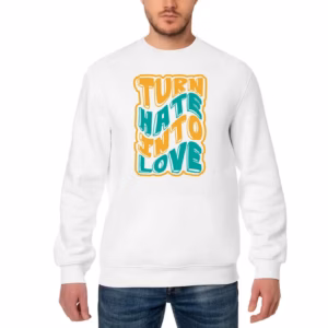 Turn Hate Into Love Graphic Sweatshirt